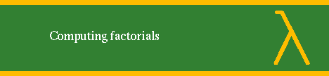 COMPUTING FACTORIALS