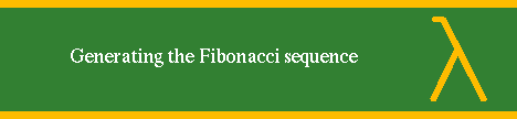 GENERATING THE FIBONACCI SEQUENCE