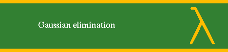 GAUSSIAN ELIMINATION
