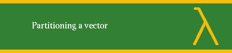 PARTITIONING A VECTOR