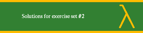 SOLUTIONS FOR EXERCISE SET #2