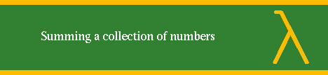 SUMMING A COLLECTION OF NUMBERS
