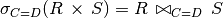\sigma_{C=D} (R\,\times\,S) = R\,\bowtie_{C=D}\, S