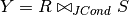 Y = R \bowtie_{JCond} S