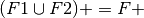 (F1 \cup F2)+ = F+